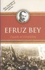 Efruz Bey; Osmanlı Türkçesi aslı ile birlikte, sözlükçeli