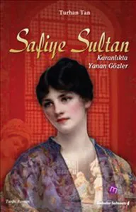 Safiye Sultan; Karanlıkta Yanan Gözler
