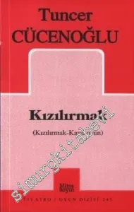 Kızılırmak: Kızılırmak Karakoyun ( Müzikli Oyun, İki Bölüm) -         2007