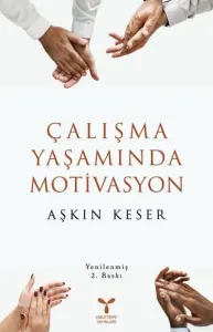Çalışma Yaşamında Motivasyon
