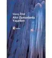 Ahir Zamanlarda Yaşarken