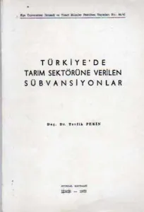 Türkiye'de Tarım Sektörüne Verilen Sübvansiyonlar
