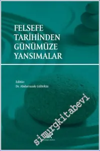 Felsefe Tarihinden Günümüze Yansımalar -         2022