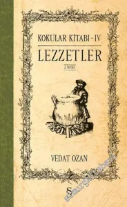 Kokular Kitabı 4 : Lezzetler CİLTLİ -         2023
