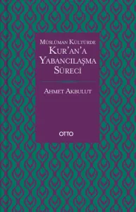 Kur'an'a Yabancılaşma Süreci
