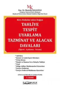 Kira Hukuku'ndan Doğan Tahliye Tespit Uyarlama Tazminat ve Alacak Davaları