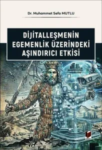Dijitalleşmenin Egemenlik Üzerindeki Aşındırıcı Etkisi
