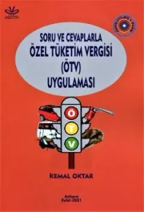 Soru ve Cevaplarla Özel Tüketim Vergisi (ÖTV) Uygulaması