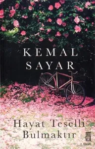 Hayat Teselli Bulmaktır