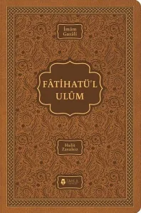 Fatihatü'l-ulûm - İlimlere Giriş; (Termo Deri Kapak)