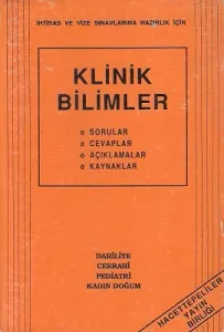 Klinik Bilimler Sorular Cevaplar Açıklamalar Kaynaklar Dahiliye Cerrahi Pediatri Kadın Doğum İhtisas ve Vize Sınavlarına Hazırlık İçin