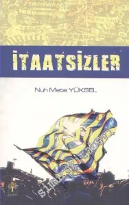 İtaatsizler -        2013