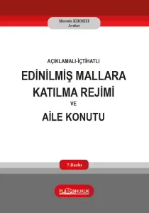 EDİNİLMİŞ MALLARA KATILMA REJİMİ VE AİLE KONUTU