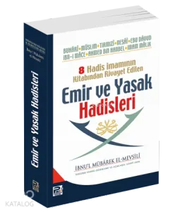 8 Hadis İmamının Kitabından Rivayet Edilen Emir ve Yasak Hadisleri