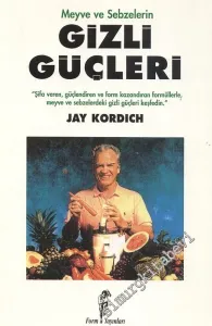 Meyve ve Sebzelerin Gizli Güçleri  -