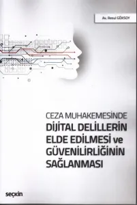 Dijital Delillerin Elde Edilmesi ve Güvenrliğinin Sağlanması