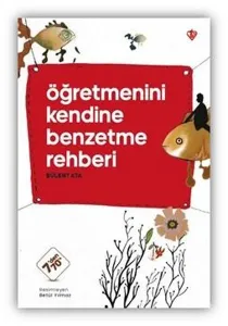 Öğretmenini Kendine Benzetme Rehberi