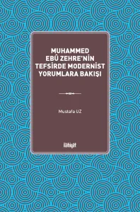 Muhammed Ebû Zehre'nin Tefsirde Modernist Yorumlara Bakışı