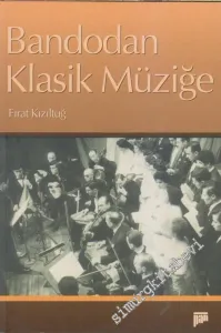 Bandodan Klasik Müziğe -