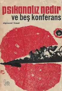 Psikanaliz Nedir ve Beş Konferans 1975 Yılı 1. Baskı