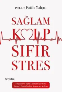 Sağlam Kalp; Sıfır Stres