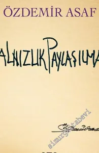 Yalnızlık Paylaşılmaz - Numaralı Özel Baskı -