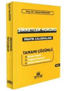Ticaret Hukuku Pratik Çalışmaları II Şirketler Hukuku
