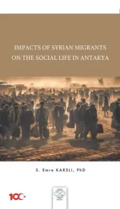 Impacts Of Syrian Migrants on the Social Life in Antakya