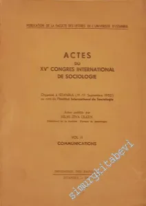 Actes du XVe Congrès international de sociologie, Organisé à Istanbul (11-17 septembre 1952) au nom de l'Institut international de sociologie, vol. II Communications -        1952