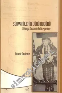 Süryanilerin Dünü Bugünü: 1. Dünya Savaşı'nda Süryaniler  -
