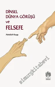 Dinsel Dünya Görüşü ve Felsefe -