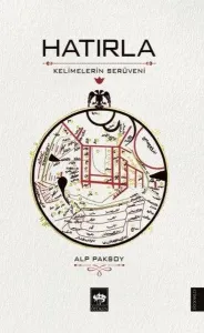 Hatırla; Kelimelerin Serüveni