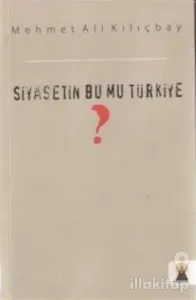 Siyasetin Bu Mu Türkiye?