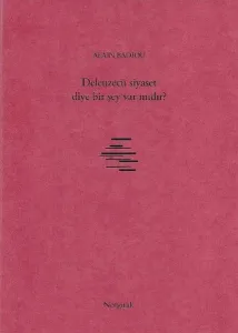 Deleuzecü Siyaset Diye Bir Şey Var mıdır?