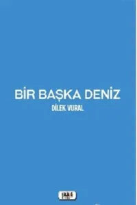Bir Başka Deniz