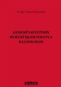 Gemi Mülkiyetinin Hukuki İşlem Yoluyla Kazanılması