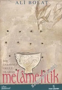 Melametîlik: Bir Tasavvuf Okulu Olarak -        2003