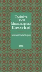 Tarihi ve Temel Meseleleriyle Kıraat İlmi