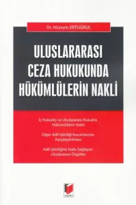 Uluslararası Ceza Hukukunda Hükümlülerin Nakli