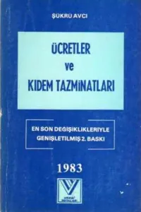 Ücretler ve Kıdem Tazminatları