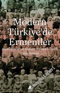 Modern Türkiye'de Ermeniler: Soykırımsonrası Toplum, Siyaset ve Tarih -         2021
