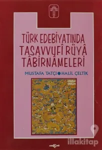 Türk Edebiyatında Tasavvufi Rüya Tabirnameleri