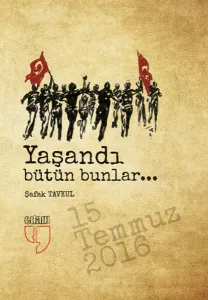 Yaşandı Bütün Bunlar...; 15 Temmuz 2016 - 20 Adet Kartpostal