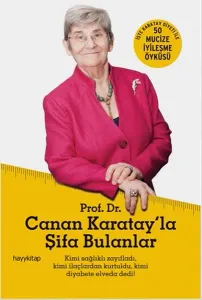 Canan Karatay'la Şifa Bulanlar; 50 Mucize İyileşme Öyküsü