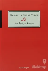 Kan Katlıyor Kendini