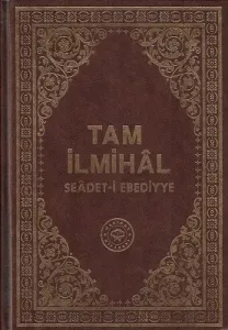 Tam İlmihal - Seadet-i Ebediyye - Ciltli Kitap