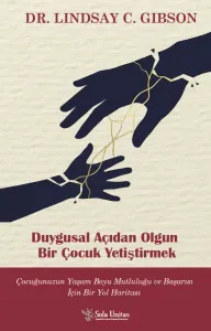 Duygusal Açıdan Olgun Bir Çocuk Yetiştirmek