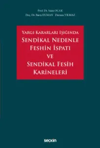 Sendikal Nedenle Feshin İspatı ve Sendikal Fesih Karineleri
