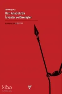 Tarih Boyunca Batı Anadolu'da İsyanlar ve Direnişler