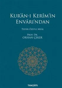 Kur'ân-ı Kerîm'in Envârı'ndan;Tefsir Özetli Meâl